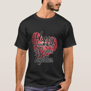 Happy Anniversary 40 years Together T-Shirt