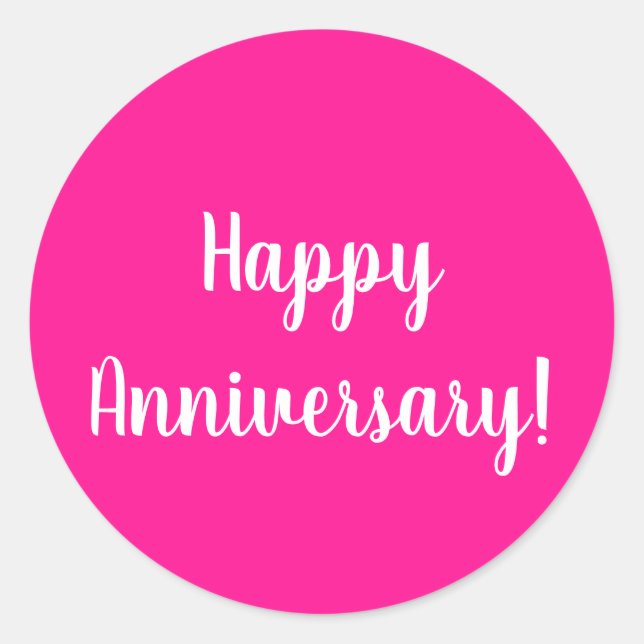 Happy Anniversary Hot Pink White Typography Classic Round Sticker (Front)