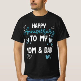 Happy Anniversary to My Mum & Dad T-Shirt