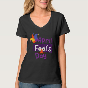Happy April Fool's Day 1st April Fools Day 2022 Jo T-Shirt