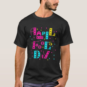 Happy April Fool's Day 1st April Fools Day 2022 Jo T-Shirt