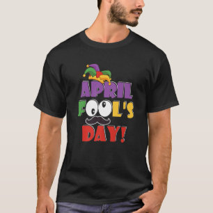 Happy April Fool's Day April Fools Day 2022 Joke F T-Shirt