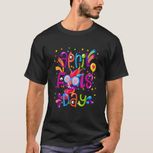 Happy April Fool's Day April Fool's Day 2022 Joke T-Shirt
