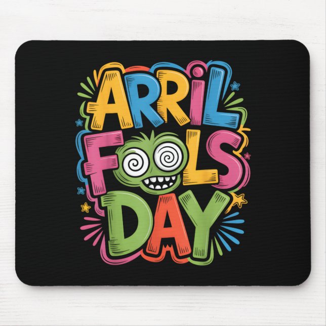 Happy April Fools Day Joke Funny Silly Mouse Mat (Front)