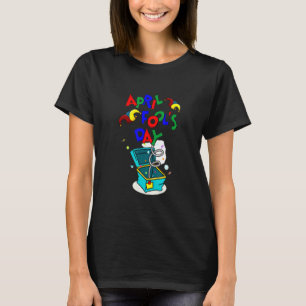 Happy April Fool's Day Quote April 1st T-Shirt