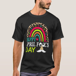 Happy April Fools Day Rainbow Leopard April Fool s T-Shirt