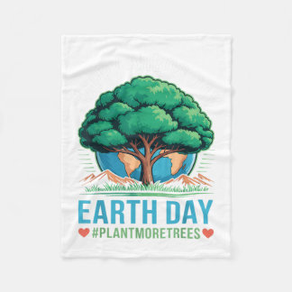 Happy Arbor Day Earth Day Plant More Trees Tree Fleece Blanket