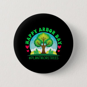 Happy Arbor Day Shirt Tree Planting Tee Arbor Day 6 Cm Round Badge
