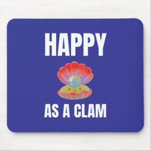 Happy as a Clam alternate design Mouse Mat