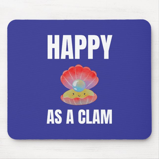 Happy as a Clam alternate design Mouse Mat (Front)