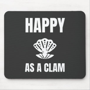 Happy as a Clam Mouse Mat
