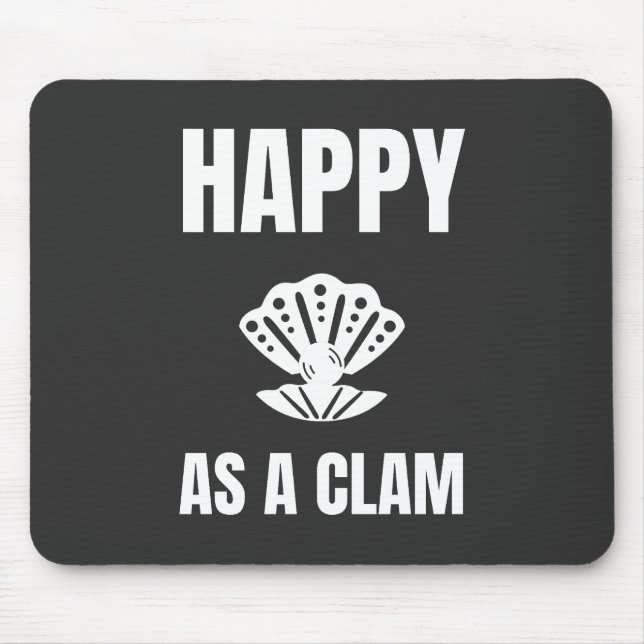 Happy as a Clam Mouse Mat (Front)