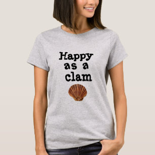 Happy As A Clam T-Shirt