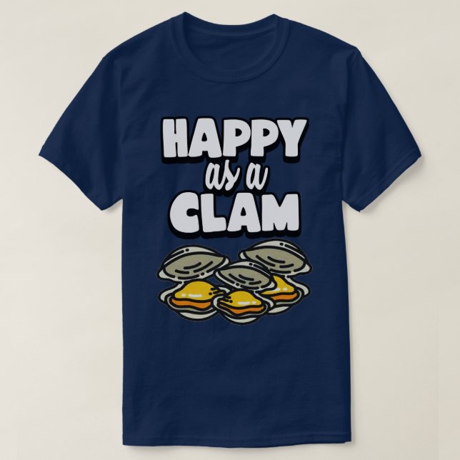 Happy as a Clam T-Shirt (Design Front)