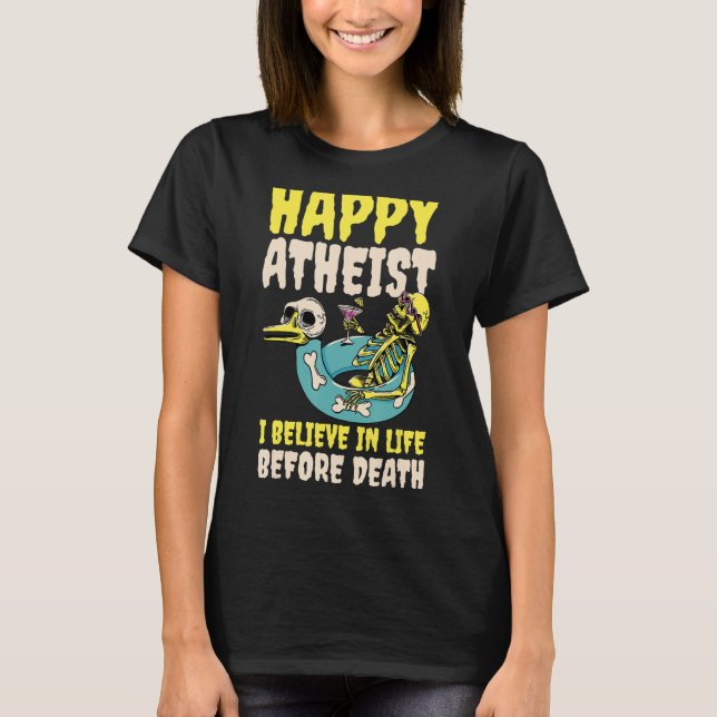 Happy Atheist T-Shirt (Front)