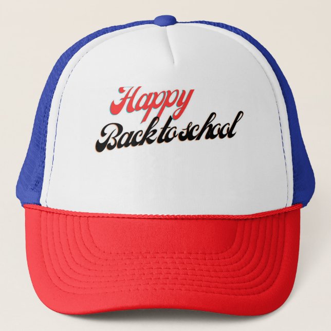Happy Back To School Best Trucker Hat (Front)