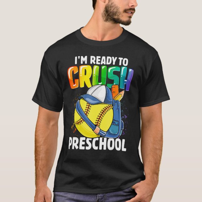 Happy Back To School I'm Ready To Crush Preschool  T-Shirt (Front)
