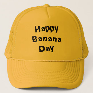 Happy Banana Day Trucker Hat