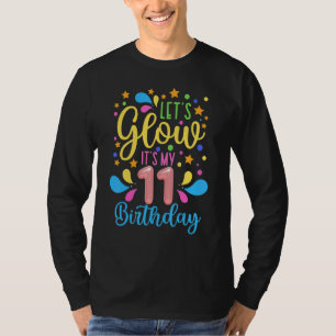 Happy Bday Let's Glow Party It's My 11th Birthday T-Shirt