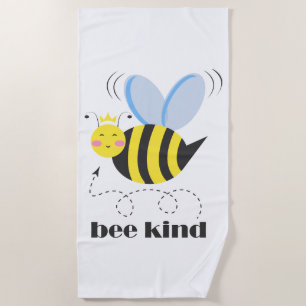 Happy bee princess with crown and slogan Bee Kind Beach Towel