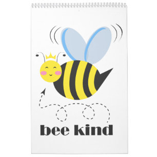 Happy bee princess with crown and slogan Bee Kind Calendar