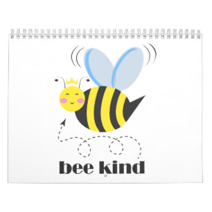 Happy bee princess with crown and slogan Bee Kind Calendar