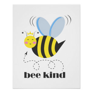 Happy bee princess with crown and slogan Bee Kind Poster
