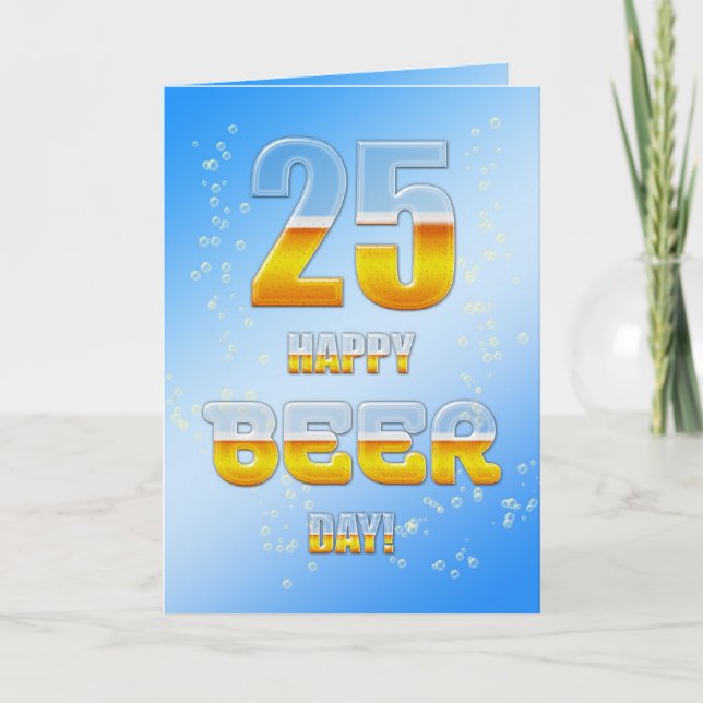 Happy Beer day 25th birthday card (Front)