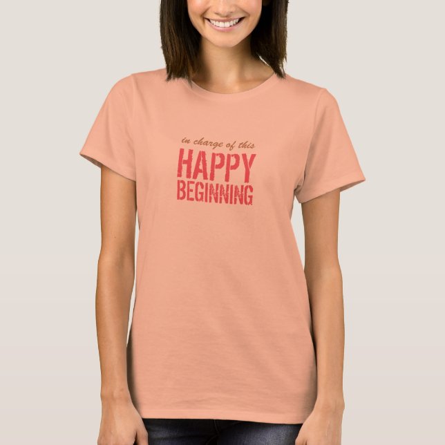 Happy Beginning T-Shirt (Front)