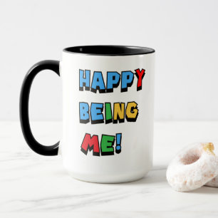 Happy Being Me Mug