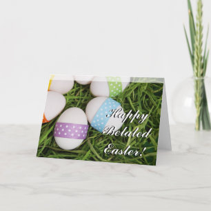 Happy Belated Easter Eggs greeting card