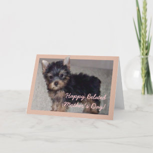 Happy Belated Mother's Day Yorkshire puppy  card