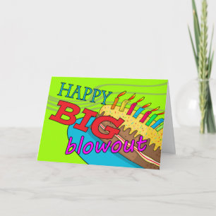 Happy Big Blowout Birthday Card