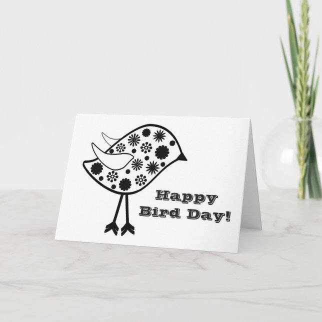 Happy Bird Day, fun greeting, black & white. Card (Front)