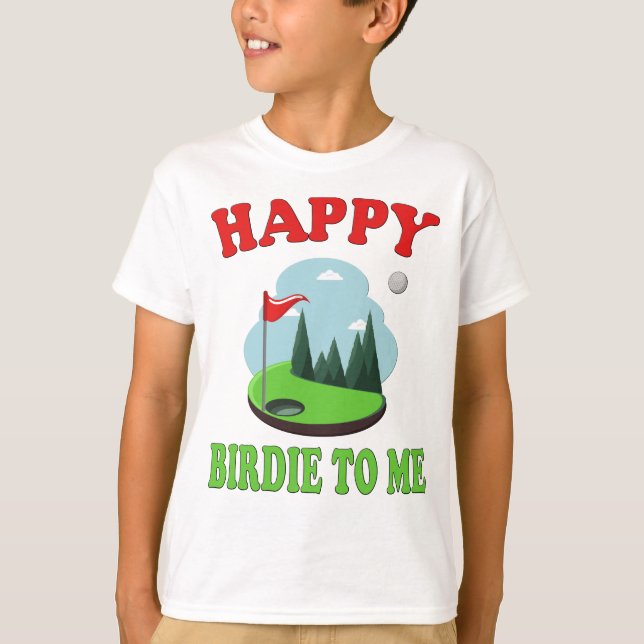 Happy Birdie To Me - Funny Golf to Golfer Birthday T-Shirt (Front)
