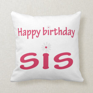 happy birth day sis cushion