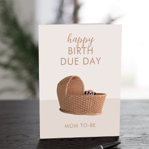 Happy Birth Due Day Mum to Be Pregnancy Card