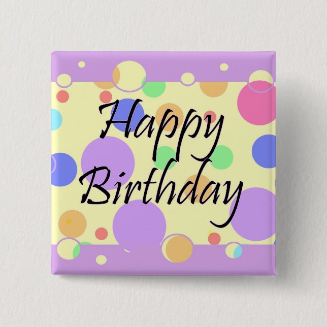 Happy Birthday 15 Cm Square Badge (Front)