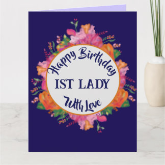 Happy Birthday 1st Lady, Pastor's Wife Floral Card