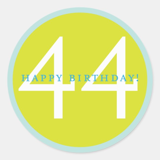 Happy Birthday, 44! Classic Round Sticker (Front)