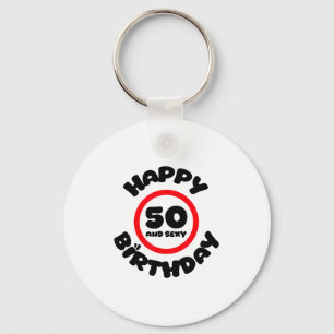 Happy Birthday 50 And Y Funny 50th Birthday Gift  Key Ring