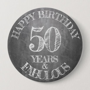 Happy Birthday - 50 Years & Fabulous 10 Cm Round Badge