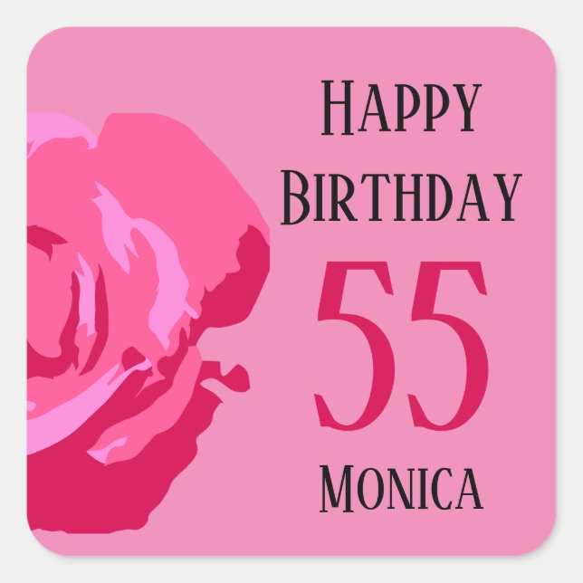 Happy Birthday 55 "Name" Pink Rose Square Sticker (Front)