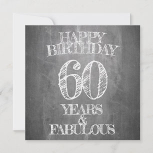 Happy Birthday - 60 Years & Fabulous in chalkboar