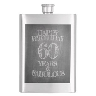 Happy Birthday - 60 Years & Fabulous in chalkboar Hip Flask