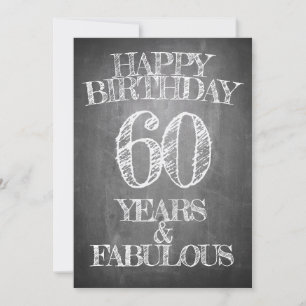Happy Birthday - 60 Years & Fabulous in chalkboar Invitation