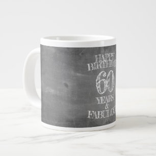 Happy Birthday - 60 Years & Fabulous in chalkboar Large Coffee Mug
