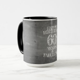 Happy Birthday - 60 Years & Fabulous in chalkboar Mug