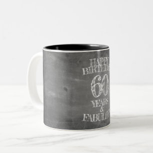 Happy Birthday - 60 Years & Fabulous in chalkboar Two-Tone Coffee Mug