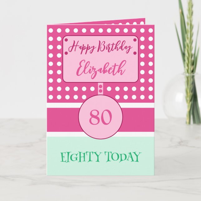 Happy birthday 80 today pink green polka dots card (Front)